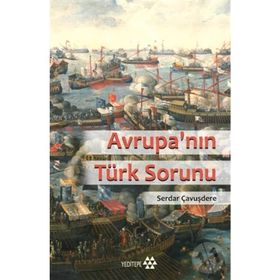 Avrupa'nın Türk Sorunu - Serdar Çavuşdere