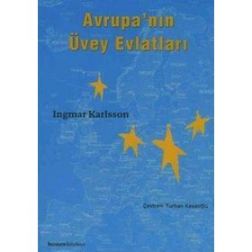 AVRUPA'NIN ÜVEY EVLATLARI - INGMAR KARLSSON