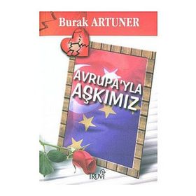 AVRUPA'YLA AŞKIMIZ - BURAK ARTUNER