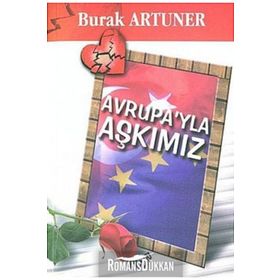AVRUPA'YLA AŞKIMIZ - BURAK ARTUNER