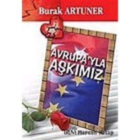 AVRUPA'YLA AŞKIMIZ - BURAK ARTUNER