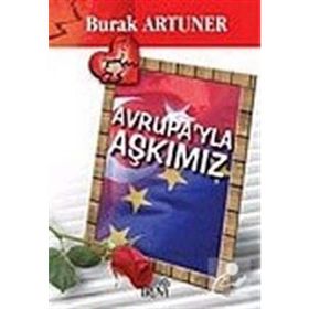 AVRUPA'YLA AŞKIMIZ - BURAK ARTUNER