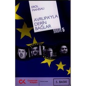 AVRUPA'YLA DERIN BAĞLAR HAYATIM AVRUPA 5. KITAP - EROL MANİSALI