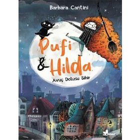 Avuç Dolusu Sihir - Pufi ve Hilda - Barbara Cantini