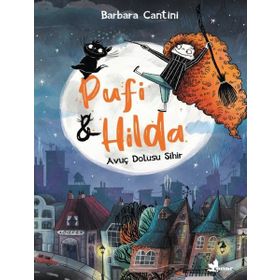 Avuç Dolusu Sihir - Pufi ve Hilda - Barbara Cantini