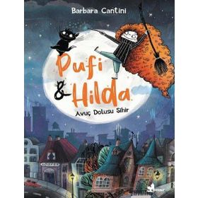 Avuç Dolusu Sihir - Pufi ve Hilda - Barbara Cantini