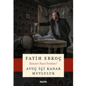 Avuç İçi Kadar Mutluluk - Fatih Erkoç