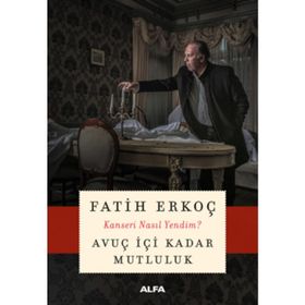 Avuç İçi Kadar Mutluluk - Fatih Erkoç