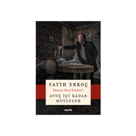Avuç İçi Kadar Mutluluk - Fatih Erkoç