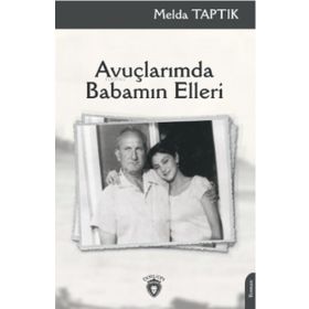 Avuçlarımda Babamın Elleri - Dorlion Yayınevi