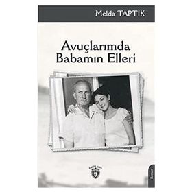 Avuçlarımda Babamın Elleri - Dorlion Yayınevi