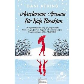 Avuçlarının Arasına Bir Kalp Bıraktım - Dani Atkins