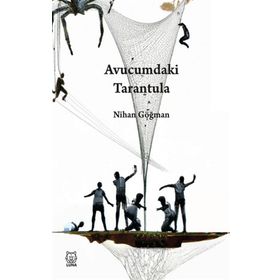 Avucumdaki Tarantula - Nihan Göğman