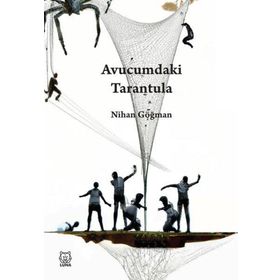 Avucumdaki Tarantula - Nihan Göğman