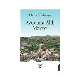 Avucuna Aldı Maviyi - Dorlion Yayınevi