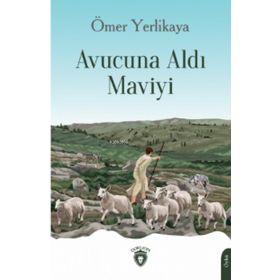 Avucuna Aldı Maviyi - Dorlion Yayınevi