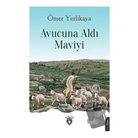 Avucuna Aldı Maviyi - Dorlion Yayınevi