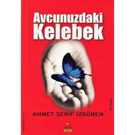 Avucunuzdaki Kelebek - Ahmet Şerif İzgören