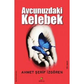 Avucunuzdaki Kelebek - Ahmet Şerif İzgören