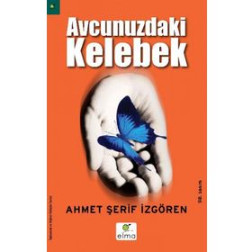 Avucunuzdaki Kelebek - Ahmet Şerif İzgören