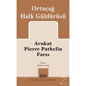 Avukat Pierre Pathelin Farsı Ortaçağ Halk Güldürüsü - Kolektif