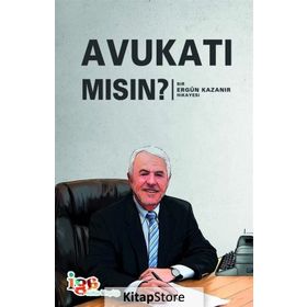 Avukatı Mısın? - Ergün Kazanır