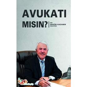 Avukatı Mısın? - Ergün Kazanır