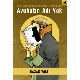 Avukatın Adı Yok - Başar Yaltı
