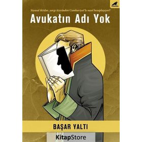 Avukatın Adı Yok - Başar Yaltı