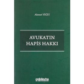 Avukatın Hapis Hakkı - Ahmet Yiğit