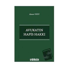 Avukatın Hapis Hakkı - Ahmet Yiğit