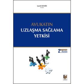 Avukatın Uzlaşma Sağlama Yetkisi - Şamil Demir
