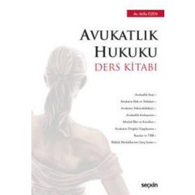 Avukatlık Hukuku Ders Kitabı - Atilla Özen