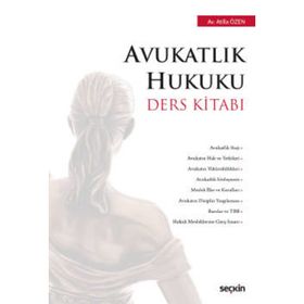 Avukatlık Hukuku Ders Kitabı - Atilla Özen