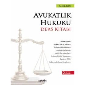 Avukatlık Hukuku Ders Kitabı - Atilla Özen