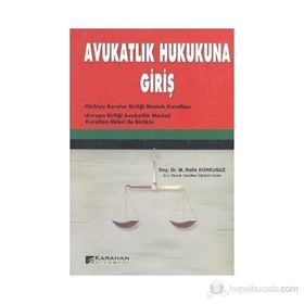 Avukatlık Hukukuna Giriş - M. Refik Korkusuz