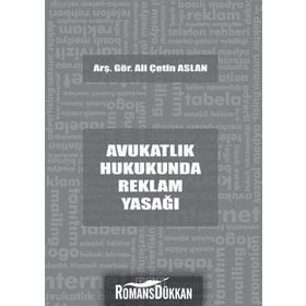 Avukatlık Hukukunda Reklam Yasağı - Ali Çetin Aslan