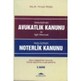 AVUKATLIK KANUNU / NOTERLIK KANUNU / NOTLU İÇTİHATLI - TİMUÇİN MUŞUL