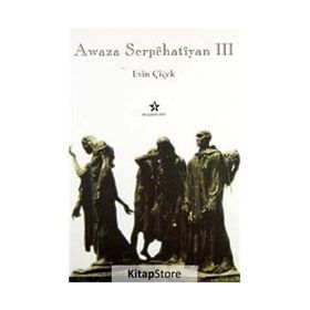 Awaza Serpehatiyan 3 - Evin Çiçek