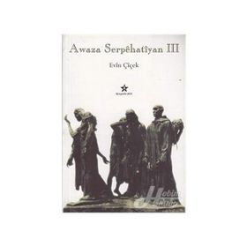 Awaza Serpehatiyan 3 - Evin Çiçek