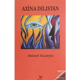 Axina Dilistan - Ahmed Huseyin