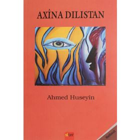 Axina Dilistan - Ahmed Huseyin