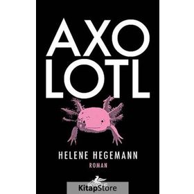 AXOLOTL - HELENE HEGEMANN