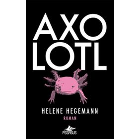 AXOLOTL - HELENE HEGEMANN