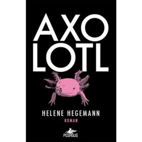 AXOLOTL - HELENE HEGEMANN