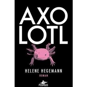 AXOLOTL - HELENE HEGEMANN