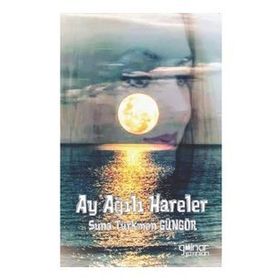 Ay Ağılı Hareler - Suna Türkmen Güngör - Gülnar Yayınları