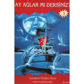 AY AĞLAR MI DERSINIZ? - ADNAN ÇAKMAKÇIOĞLU