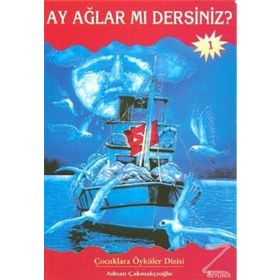 AY AĞLAR MI DERSINIZ? - ADNAN ÇAKMAKÇIOĞLU