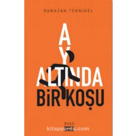 Ay Altında Bir Koşu - Ramazan Teknikel